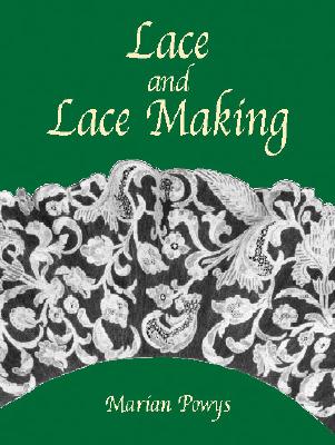 Lace and Lace Making - Powys, Marian