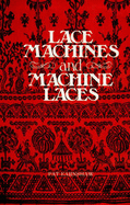 Lace Machines and Machine Laces: v. 1 - Earnshaw, Pat