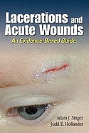 Lacerations and Acute Wounds: An Evidence-Based Guide