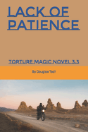 Lack of Patience: Torture Magic Novel 3.3