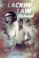 Lackin' Law Island