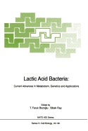 Lactic Acid Bacteria: Current Advances in Metabolism, Genetics and Applications