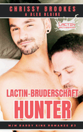 Lactin-Bruderschaft: Hunter: An M/M Daddy Romanze