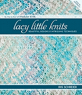 Lacy Little Knits: Beautiful Designs & Intriguing Techniques