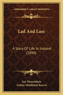 Lad And Lass: A Story Of Life In Iceland (1890)