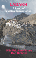 Ladakh: A Land of Mystical Monasteries