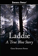 Laddie, a True Blue Story