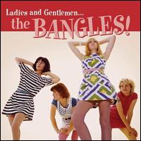Ladies and Gentlemen... The Bangles! - Bangles