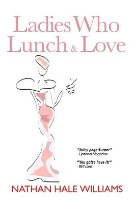 Ladies Who Lunch & Love - Williams, Nathan Hale