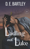 Ladling with Luke: Lakeside Ranch Book One