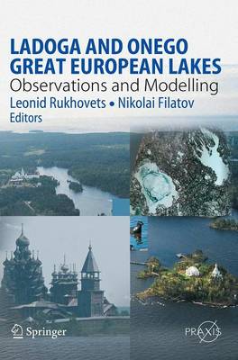 Ladoga and Onego - Great European Lakes: Observations and Modelling - Rukhovets, Leonid, and Filatov, Nikolai