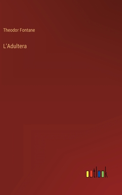 L'Adultera - Fontane, Theodor