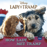 Lady and the Tramp: How Lady Met Tramp