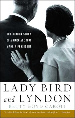 Lady Bird and Lyndon - Caroli, Betty Boyd