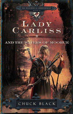 Lady Carliss and the Waters of Moorue - Black, Chuck