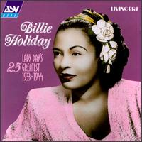 Lady Day's 25 Greatest: 1933-1944 - Billie Holiday