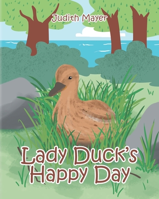 Lady Duck's Happy Day - Mayer, Judith