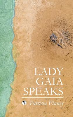 Lady Gaia Speaks - Finney, Patricia