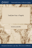 Lady Jane Gray: A Tragedy