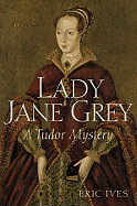 Lady Jane Grey: a Tudor mystery