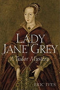 Lady Jane Grey: A Tudor Mystery