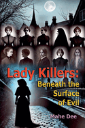 Lady Killers: Beneath the Surface of Evil