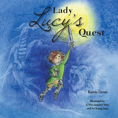 Lady Lucy's Quest - Gross, Karen, Professor