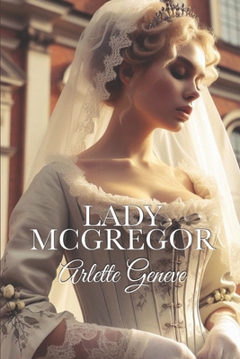 Lady McGregor - Geneve, Arlette