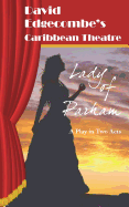 Lady of Parham: David Edgecombe's Caribbean Theatre