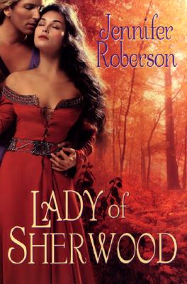 Lady of Sherwood - Roberson, Jennifer, and Kensington (Producer)