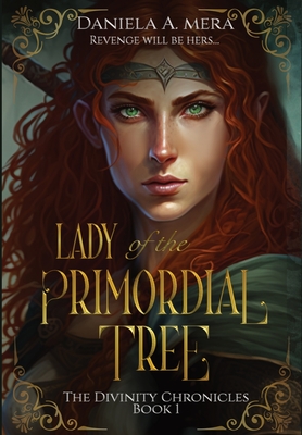 Lady of the Primordial Tree - Mera, Daniela A