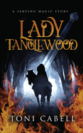 Lady Tanglewood: A Novella