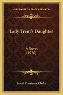 Lady Trent's Daughter: A Novel (1920)