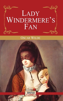 Lady Windermere's Fan - Wilde, Oscar