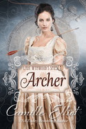 Lady Wynwood's Spies, volume 1: Archer: Christian Regency Romantic Suspense serial novel