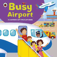 Ladybird Lift the Flap Book Busy Airport