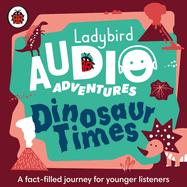 Ladybird Listens - Dinosaurs: Ladybird Audio Adventures