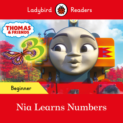 Ladybird Readers Beginner Level - Thomas the Tank Engine - Nia Learns Numbers (ELT Graded Reader) - Ladybird, and Thomas the Tank Engine