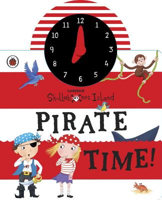Ladybird Skullabones Island: Pirate time! Clock book - Munro, Fiona