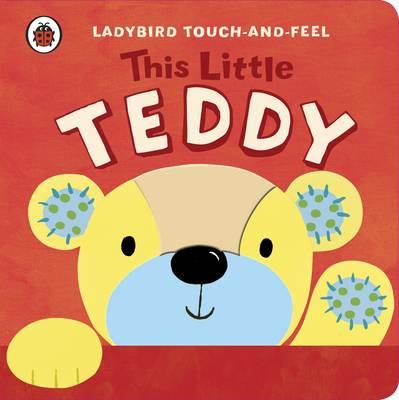 Ladybird Touch and Feel This Little Teddy - Lyes, Lucy, and Ladybird