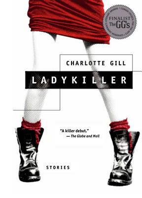 Ladykiller: Stories - Gill, Charlotte