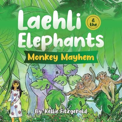 Laehli & the Elephants, Monkey Mayhem - Fitzgerald, Kellie