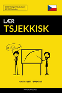 Laer Tsjekkisk - Hurtig / Lett / Effektivt: 2000 Viktige Vokabularer