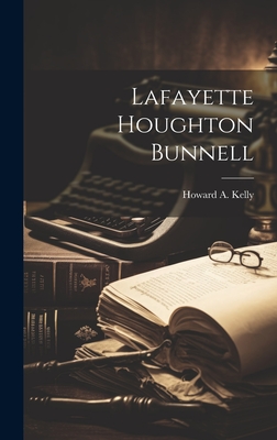 Lafayette Houghton Bunnell - Kelly, Howard A 1858-1943