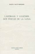 Laforgue Y Lugones: DOS Poetas de la Luna