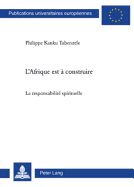 L'Afrique Est a Construire: La Responsabilite Spirituelle