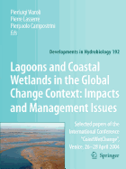 Lagoons and Coastal Wetlands in the Global Change Context: Impact and Management Issues - Viaroli, P (Editor), and Lasserre, P (Editor), and Campostrini, P (Editor)
