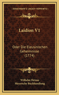 Laidion V1: Oder Die Eleusinischen Geheimnisse (1774)