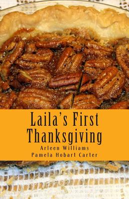 Laila's First Thanksgiving - Carter, Pamela Hobart, and Williams, Arleen