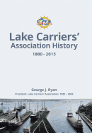Lake Carriers' Association History 1880-2015
